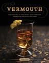 Vermouth: The Revival of the Spirit